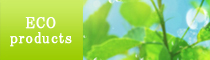 ECO products